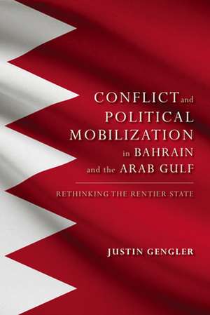 Group Conflict and Political Mobilization in Bah – Rethinking the Rentier State de Justin Gengler