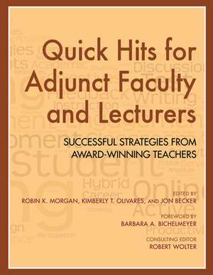 Quick Hits for Adjunct Faculty and Lecturers de Robin K Morgan