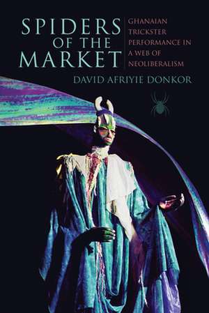 Spiders of the Market de David Afriyie Donkor