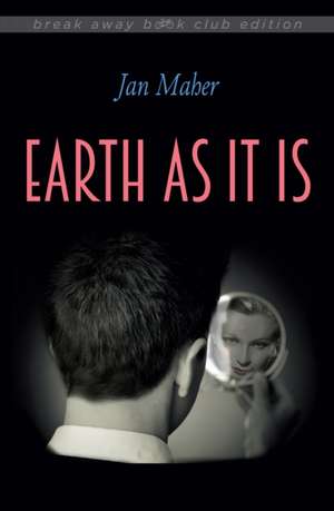 Earth As It Is de Jan Maher