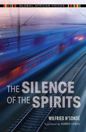 The Silence of the Spirits de Wilfried N`sondé