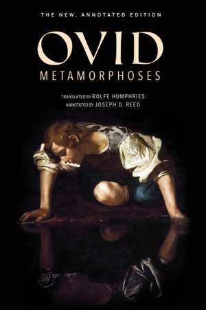 Metamorphoses – The New, Annotated Edition de Ovid Ovid