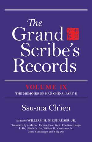 The Grand Scribe`s Records, Volume IX – The Memoirs of Han China, Part II de Ssu–ma Ch`ien