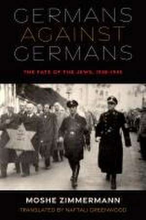 Germans Against Germans de Moshe Zimmermann