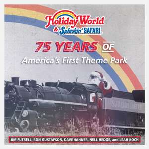 Holiday World & Splashin' Safari de Jim Futrell