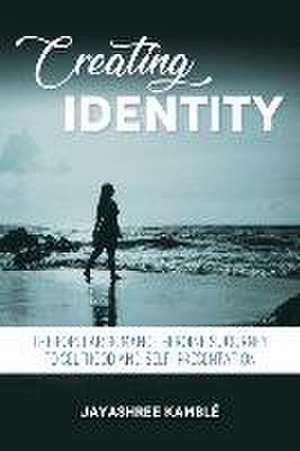 Creating Identity de Jayashree Kamblé