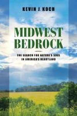 Midwest Bedrock de Kevin J Koch