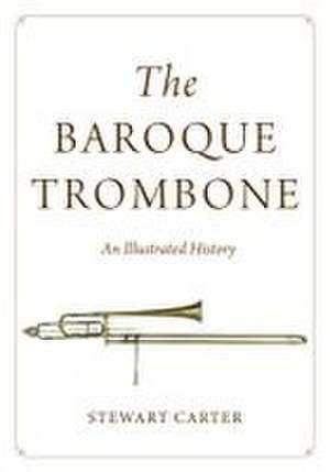 The Baroque Trombone de Stewart Carter
