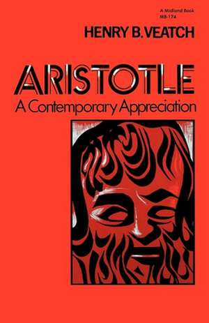 Aristotle – A Contemporary Appreciation de Henry B. Veatch