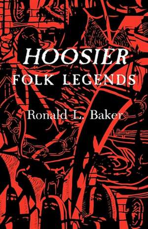 Hoosier Folk Legends de Ronald L. Baker