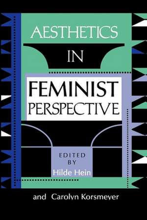 Aesthetics in Feminist Perspective de Hilde Hein