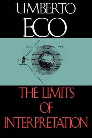 The Limits of Interpretation de Umberto Eco