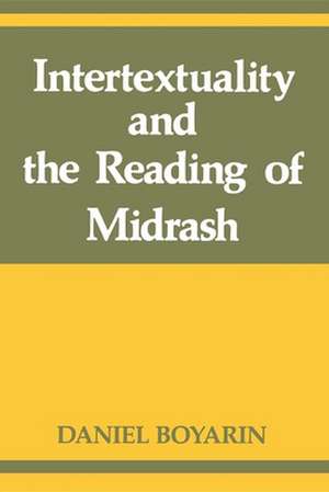 Intertextuality and the Reading of Midrash de Daniel Boyarin