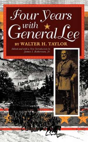 Four Years with General Lee de Walter Taylor