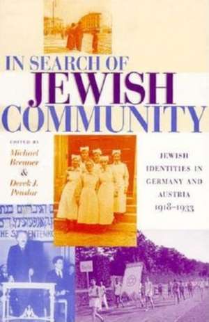 In Search of Jewish Community – Jewish Identities in Germany and Austria, 1918–1933 de Michael Brenner