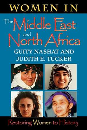 Women in the Middle East and North Africa – Restoring Women to History de Guity Nashat