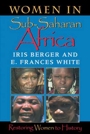 Women in Sub–Saharan Africa – Restoring Women to History de Iris Berger