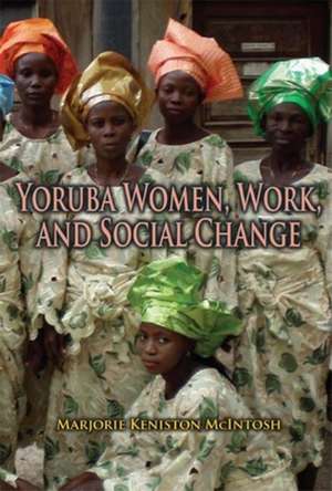 Yoruba Women, Work, and Social Change de Marjorie K. Mcintosh