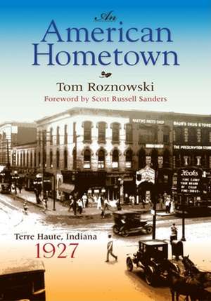 An American Hometown – Terre Haute, Indiana, 1927 de Tom Roznowski