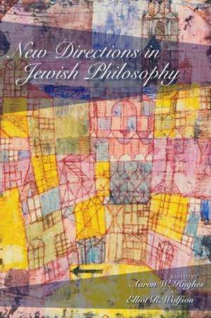 New Directions in Jewish Philosophy de Aaron W. Hughes