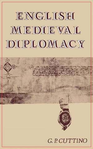 English Medieval Diplomacy de G.p. Cuttino