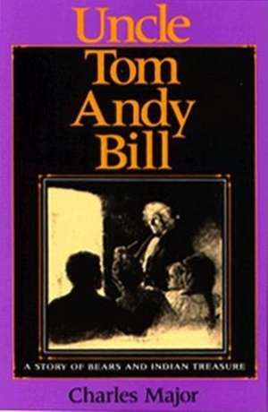 Uncle Tom Andy Bill de Charles Major