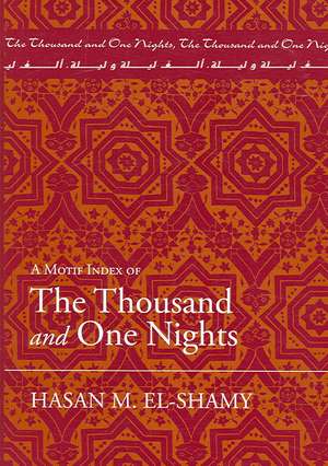 A Motif Index of The Thousand and One Nights de Hasan M. El–shamy