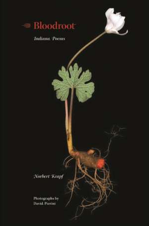 Bloodroot – Indiana Poems de Norbert Krapf