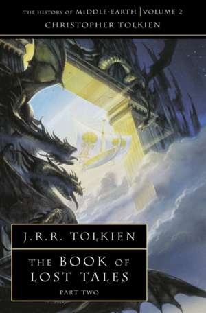 The Book of Lost Tales 2 de Christopher Tolkien