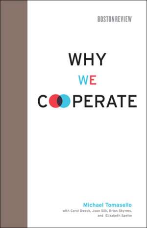 Why We Cooperate de Michael Tomasello