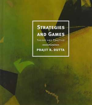 Strategies & Games – Theory & Practice de Pratik Dutta