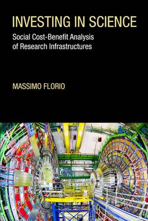 Investing in Science – Social Cost–Benefit Analysis of Research Infrastructures de Massimo Florio