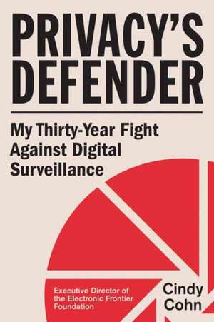 Privacy's Defender de Cindy Cohn