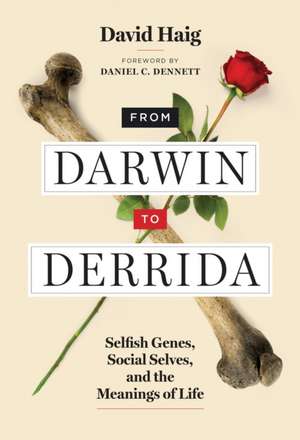 From Darwin to Derrida de David Haig