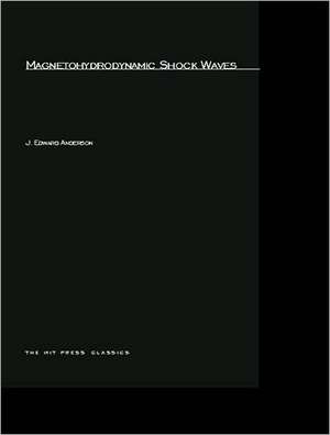 Magnetohydrodynamic Shock Waves de Je Anderson