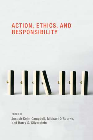 Action, Ethics, and Responsibility de Joseph Keim Campbell