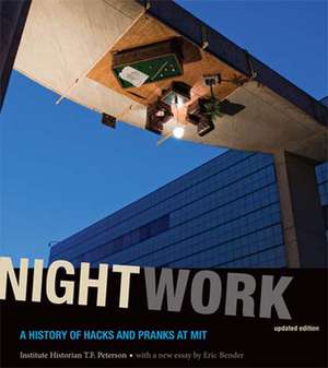 Nightwork – A History of Hacks and Pranks at MIT Revised Edition de Institute Histo Peterson