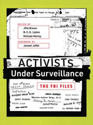 Activists Under Surveillance de Jpat Brown