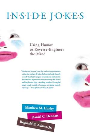 Inside Jokes – Using Humor to Reverse–Engineer the Mind de Matthew M. Hurley