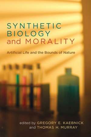 Synthetic Biology and Morality – Artificial Life and the Bounds of Nature de Gregory E. Kaebnick