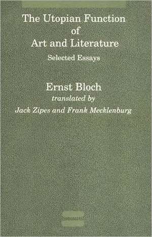 The Utopian Function of Art & Literature – Selected Essays (Paper) de Bloch