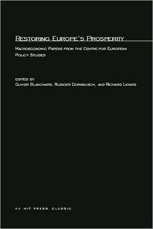 Restroing Europe′s Prosperity – Macroeconomic Papers from the Centre for European Policy Studies de Olivier Blanchard