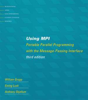 Using MPI – Portable Parallel Programming with the Message–Passing Interface 3e de William Gropp