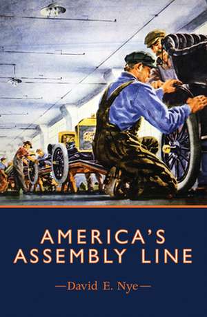 America`s Assembly Line de David E. Nye