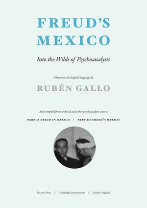 Freud's Mexico de Ruben Gallo