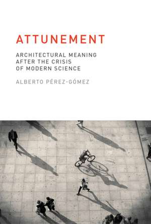 Attunement de Alberto Perez-Gomez