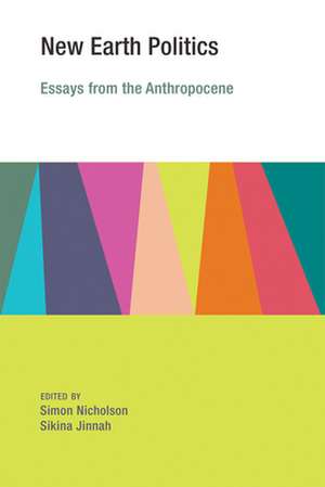 New Earth Politics – Essays from the Anthropocene de Simon Nicholson