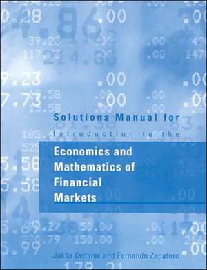 Introduction to the Economics and Mathematics of Financial Markets – Student Manual de Jaksa Cvitanic