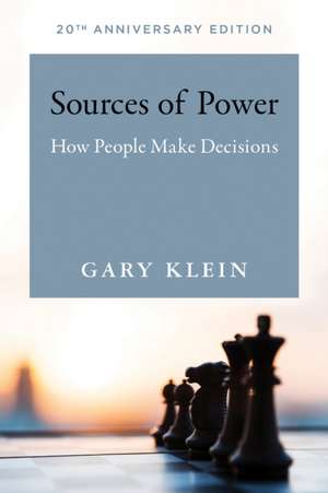 Sources of Power – How People Make Decisions de Gary A. Klein