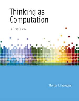 Thinking as Computation de Hector J. Levesque